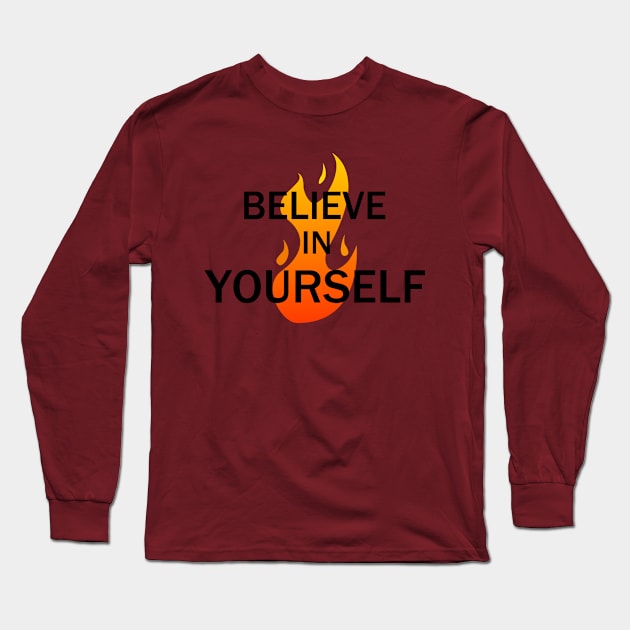 Believe In Yourself Long Sleeve T-Shirt by kareemelk